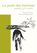 Jardin des hommes (Le) : entretiens sur la colère